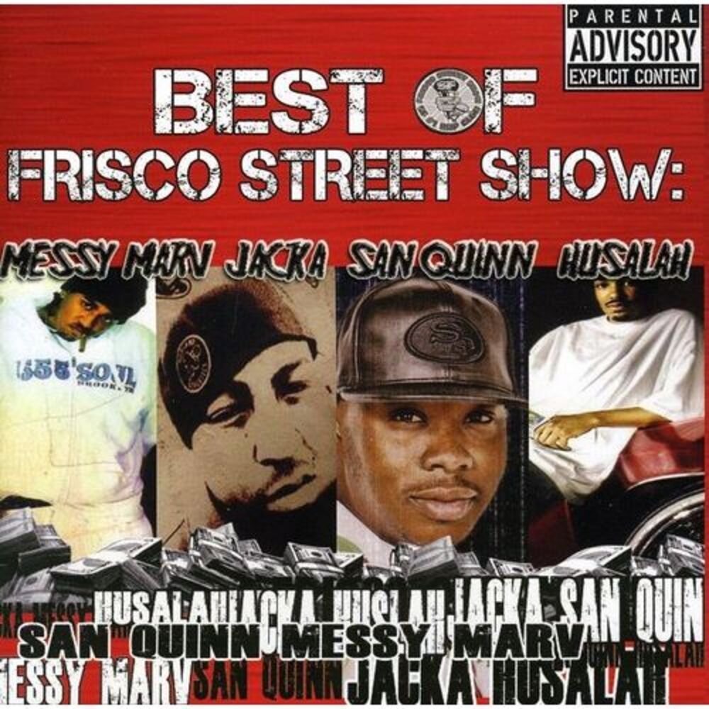 San Quinn - Best Of Frisco Street Show: Messy Marv and San Quinn  CD